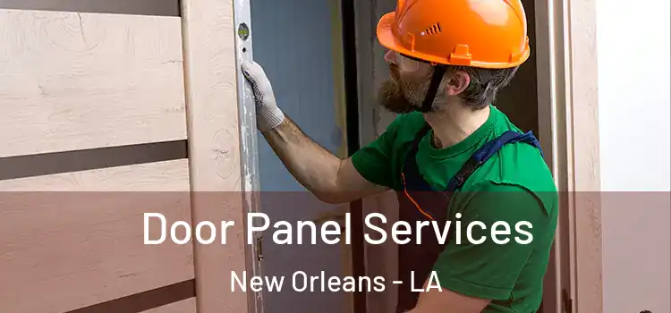 Door Panel Services New Orleans - LA