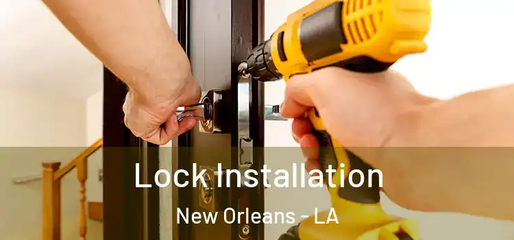 Lock Installation New Orleans - LA