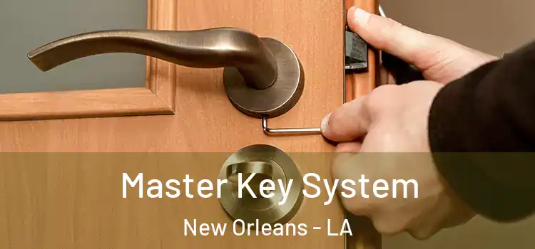 Master Key System New Orleans - LA