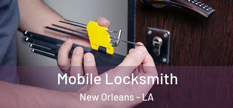 Mobile Locksmith New Orleans - LA