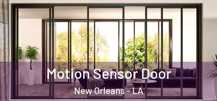 Motion Sensor Door New Orleans - LA