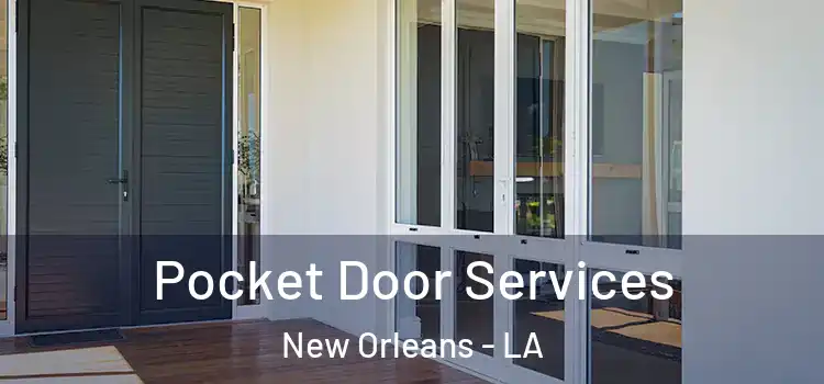 Pocket Door Services New Orleans - LA