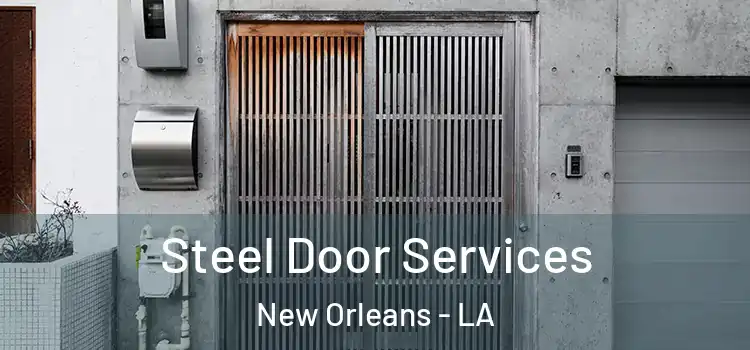 Steel Door Services New Orleans - LA