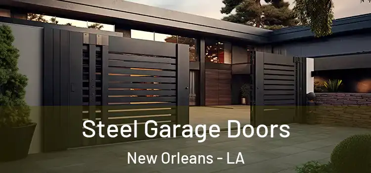 Steel Garage Doors New Orleans - LA