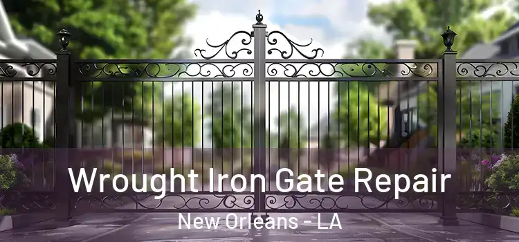 Wrought Iron Gate Repair New Orleans - LA